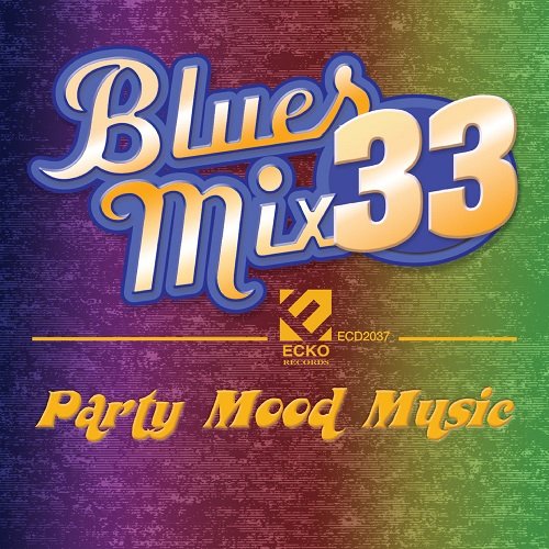 VA - Blues Mix, Vol. 33 - Party Mood Music (2022) | jazznblues.org