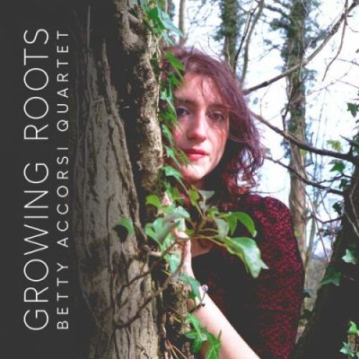 Betty Accorsi Quartet - Growing Roots (2022)