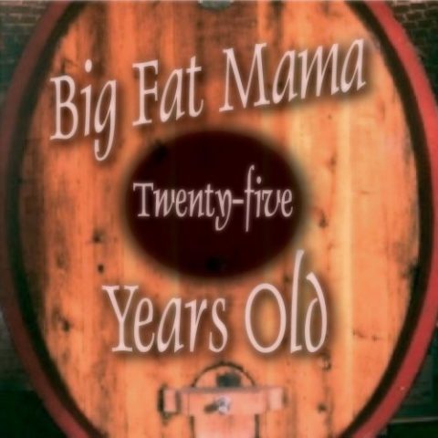Big Fat Mama - Twenty-Five Years Old (2016)