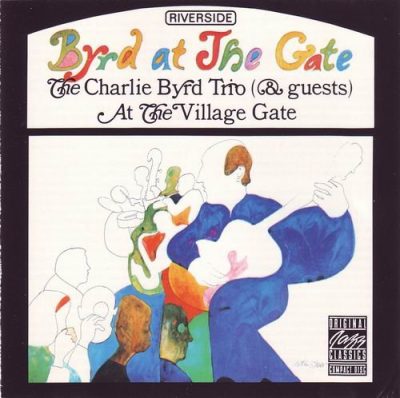 Charlie Byrd Trio - Byrd At The Gate (1963)