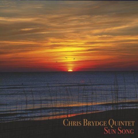 Chris Brydge Quintet - Sun Song (2022)