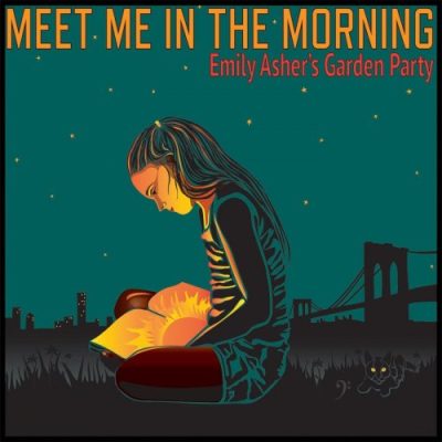 Emily Asher's Garden Party - Meet Me in the Morning (2015)