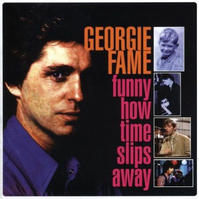 Georgie Fame - Funny How Time Slips Away (2001)