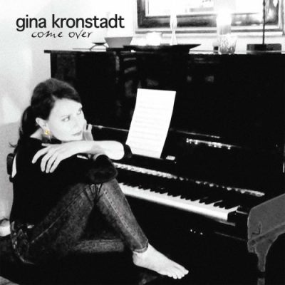 Gina Kronstadt - Come Over (2013)