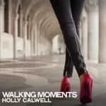 Holly Calwell - Walking Moments (2022)