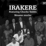 Irakere Featuring Chucho Valdés - Bésame Mucho (2004)