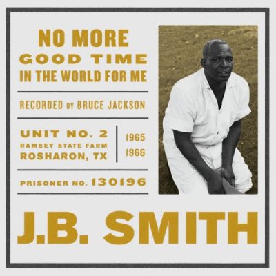 J.B. Smith - No More Good Time in the World for Me (2015)