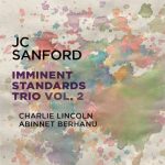 JC Sanford feat Charlie Lincoln & Abinnet Berhanu - Imminent Standards Trio Vol 2 (2022)