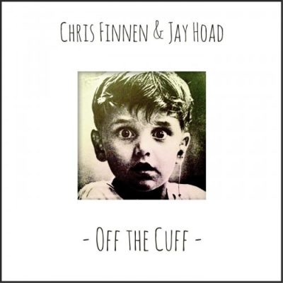 Chris Finnen & Jay Hoad - Off the Cuff (2016)