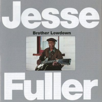 Jesse Fuller - Brother Lowdown (1959)