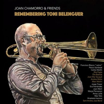 Joan Chamorro & Friends - Remembering Toni Belenguer (2022)