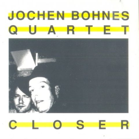 Jochen Bohnes Quartet - Closer (1989)