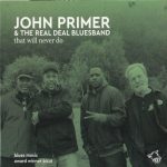 John Primer & The Real Deal Blues Band – That Will Never Do (2016)