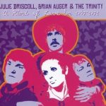 Julie Driscoll, Brian Auger & The Trinity - A Kind Of Love In 1967-1971 (2004)