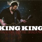 King King - Standing In The Shadow (2013)