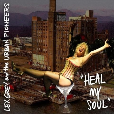 Lex Grey And The Urban Pioneers - Heal My Soul (2016)