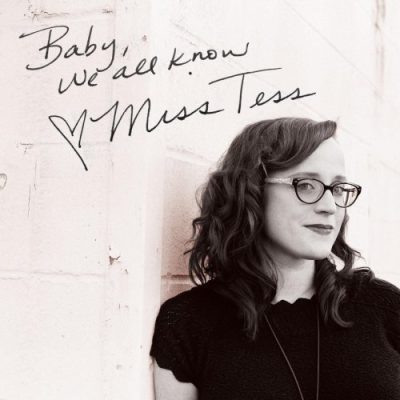 Miss Tess - Baby, We All Know (2016)