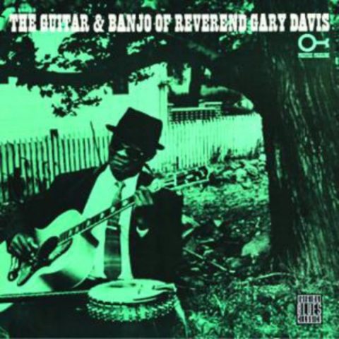 Reverend Gary Davis - The Guitar And Banjo Of Reverend Gary Davis (1964)