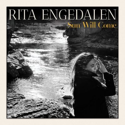 Rita Engedalen - Sun Will Come (2022)