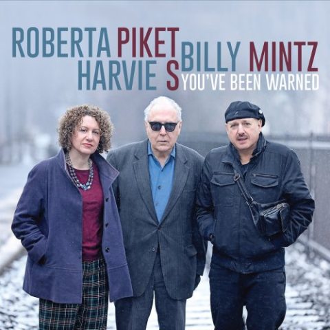 Roberta Piket, Harvie S & Billy Mintz - You've Been Warned (2022)