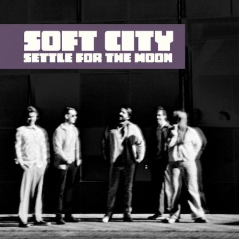Soft City - Settle for the Moon (2022)