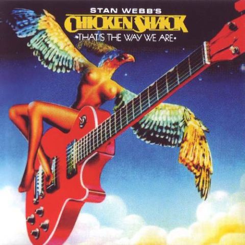 Stan Webb's Chicken Shack - That's The Way We Are (1978/2015)