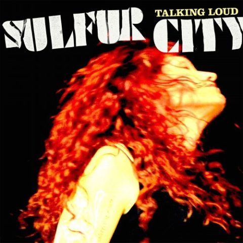 Sulfur City - Talking Loud (2016)