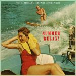 The Melachrino Strings - Summer Relax! (2022)