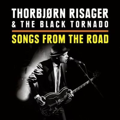 Thorbjorn Risager & The Black Tornado - Songs From The Road (2015)