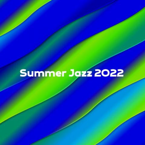 VA - Summer Jazz 2022 (2022)