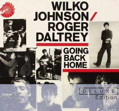 Wilko Johnson, Roger Daltrey - Going Back Home (Deluxe Edition) (2014)