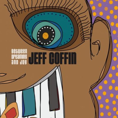 Jeff Coffin - Between Dreaming and Joy (2022)