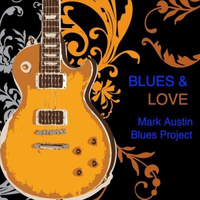 Mark Austin Blues Project - Blues and Love (2022)
