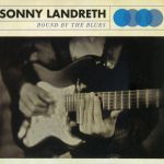 Sonny Landreth - Bound By The Blues (2015)