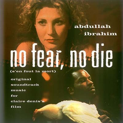 Abdullah Ibrahim - No Fear, No Die (1993/2002)