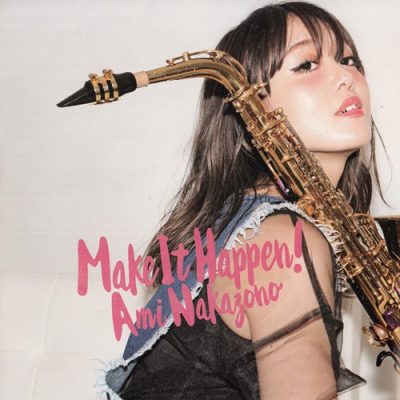 Ami Nakazono - Make It Happen! (2015)