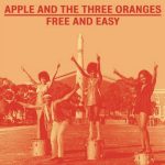 Apple And The Three Oranges - Free & Easy (2013)