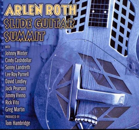 Arlen Roth - Slide Guitar Summit (2015)