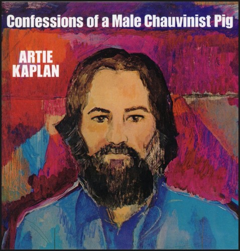 Artie Kaplan - Confessions Of A Male Chauvinist Pig (1997) | jazznblues.org