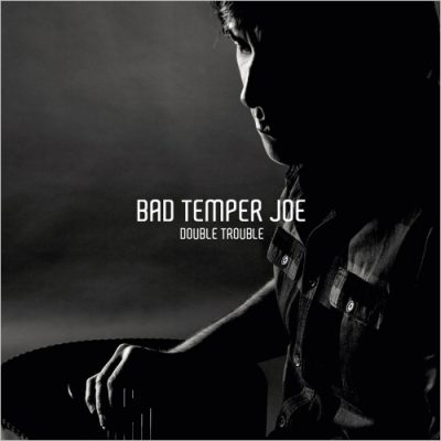 Bad Temper Joe - Double Trouble (2016)