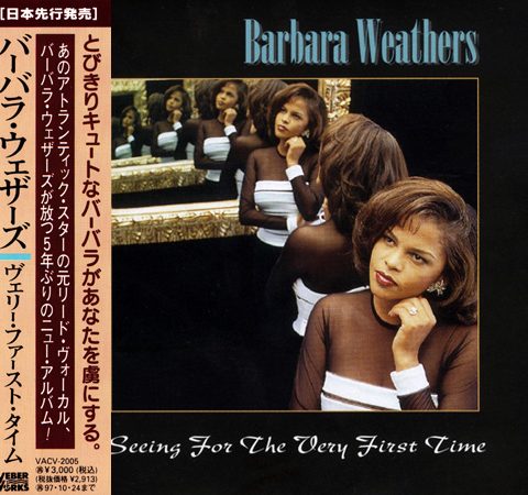 Barbara Weathers - Seeing For The Very First Time (1995)