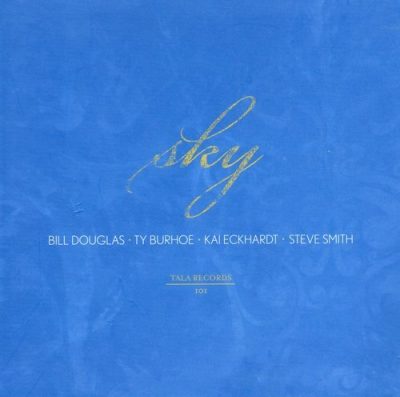 Bill Douglas, Ty Durhoe, Kai Eckhardt, Steve Smith - Sky (2005)