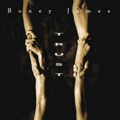 Boney James - Trust (1992)