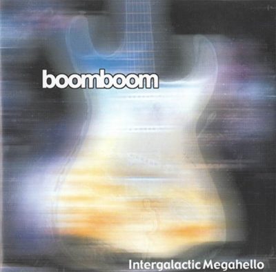 Boom-Boom - Intergalactic Megahello (2001)