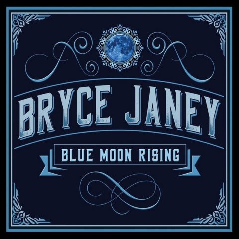 Bryce Janey - Blue Moon Rising (2022)