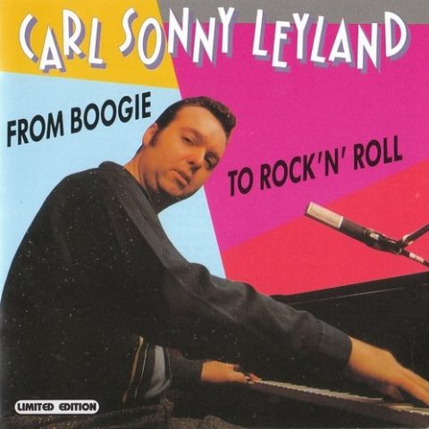 Carl Sonny Leyland - From Boogie To Rock'n'Roll (1995)