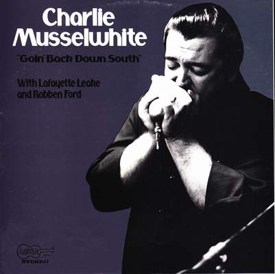Charlie Musselwhite - Goin' Back Down South (1975)
