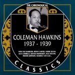 Coleman Hawkins - 1937-1939 (1991)