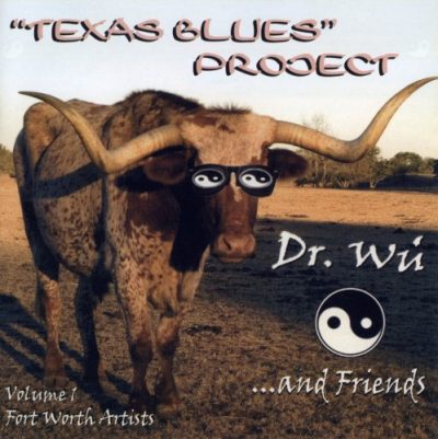 Dr. Wu' and Friends - Texas Blues Project Vol. 1 (2007)