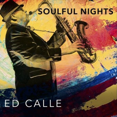 Ed Calle - Soulful Nights (2022)